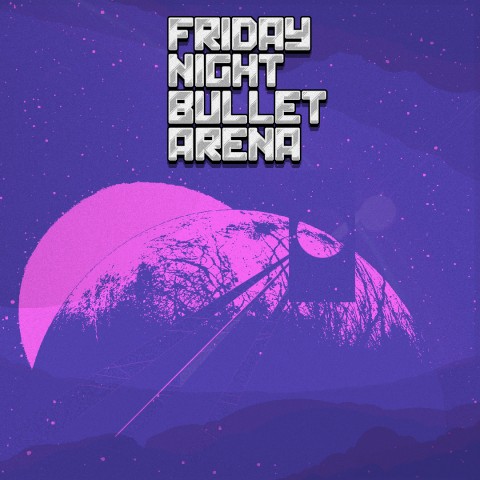 Friday Night Bullet Arena Art