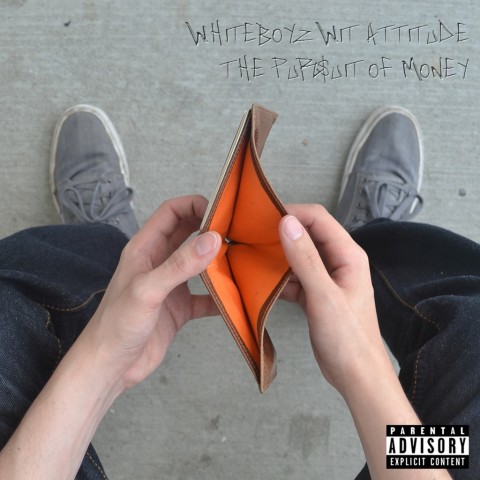 Whiteboyz Wit Attitude: The Pursuit of Money (Album) Art