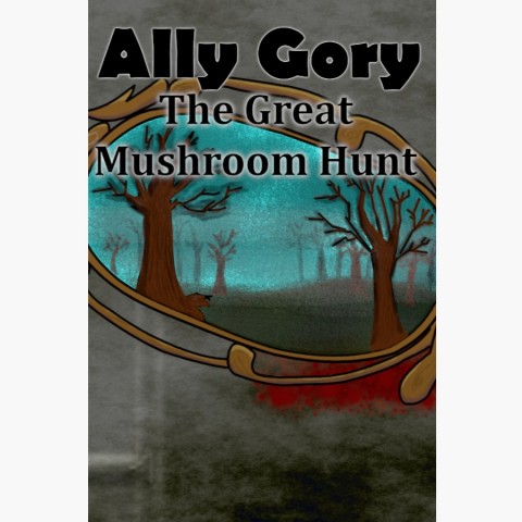 Ally Gory: The Great Mushroom Hunt Art