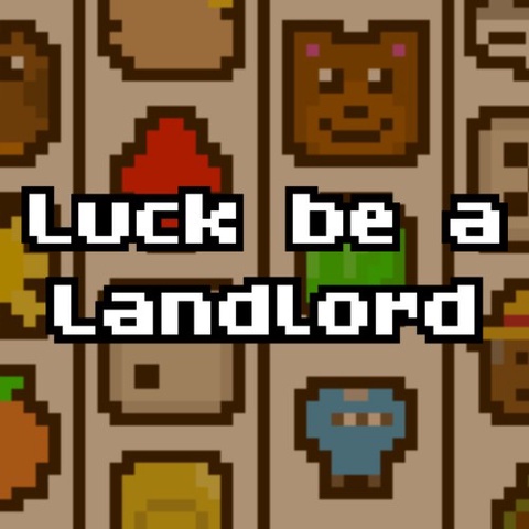 Luck be a Landlord Art