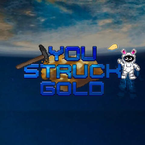 You struck gold Art