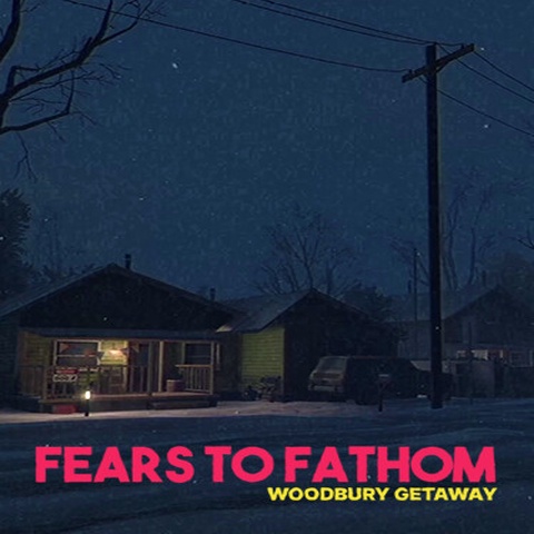 Fears to Fathom - Woodbury Getaway Art