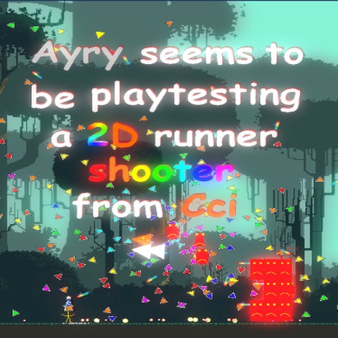 A2C:Ayry seems to be playtesting a 2D runner shooter from Cci Art