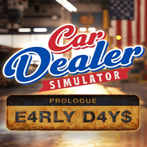 Car Dealer Simulator: Prologue - Early Days Art