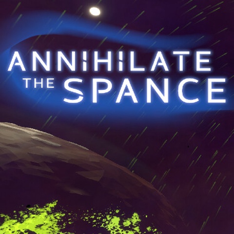 Annihilate The Spance Art