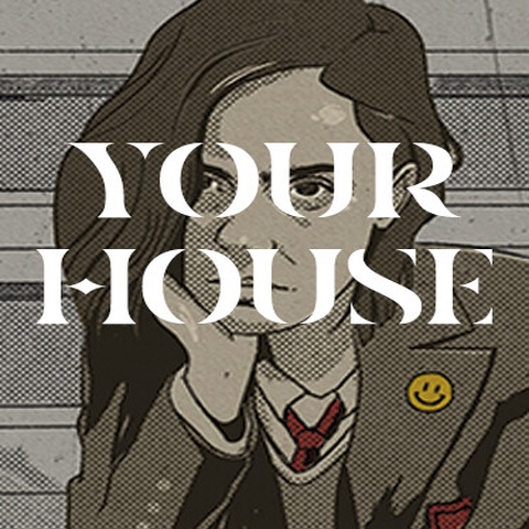 YOUR HOUSE Art