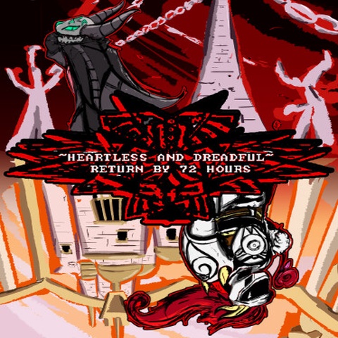 Heartless & Dreadful : Return by 72 Hours Art