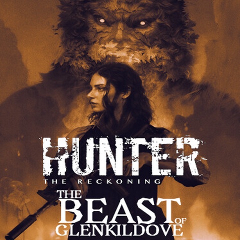 Hunter: The Reckoning — The Beast of Glenkildove Art
