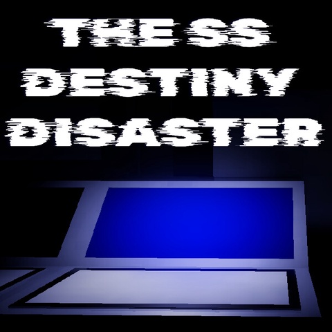The SS Destiny Disaster Art