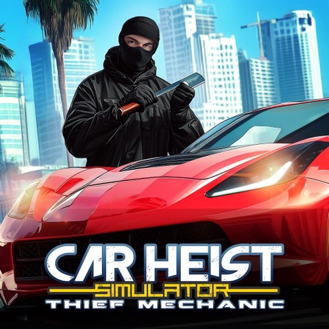 Car Heist Simulator - Thief Mechanic Art