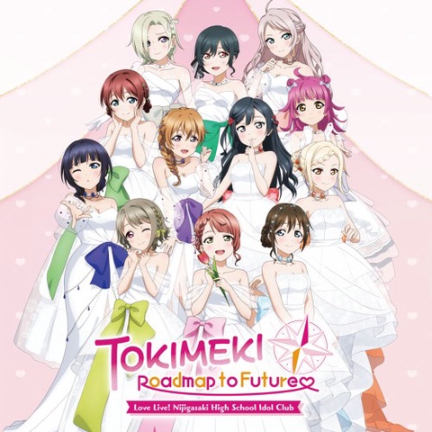 Love Live! Nijigasaki High School Idol Club TOKIMEKI Roadmap to Future Art