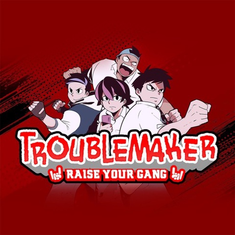 Troublemaker Art