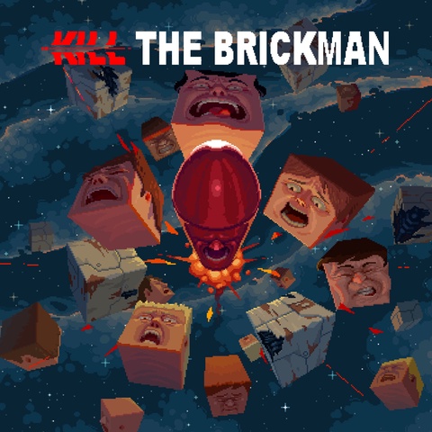 Kill The Brickman Art