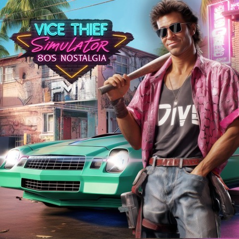 Vice Thief Simulator: 80s Nostalgia Art