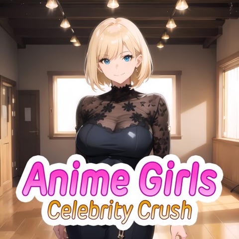 Anime Girls: Celebrity Crush Art