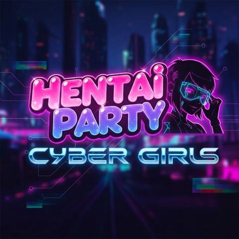 Hentai Party: Cyber Girls Art