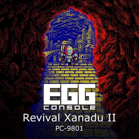 EGGCONSOLE Revival Xanadu II PC-9801 Art
