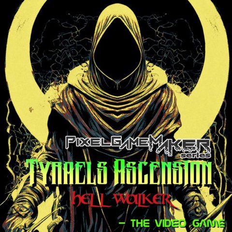 Pixel Game Maker Series Tyraels Ascension: Hell Walker - The Video Game Art