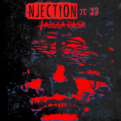 Injection π23 'Tabula Rasa' Art