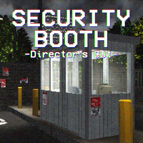 Security Booth: Director's Cut Art