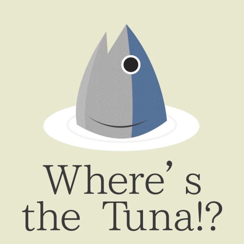 Where’s the Tuna!? Art