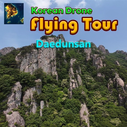 Korean Drone Flying Tour Daedunsan Art