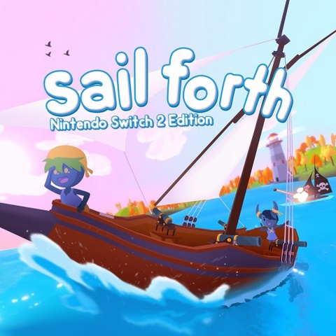 Sail Forth – Nintendo Switch 2 Edition Art