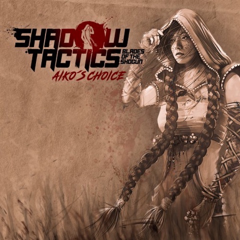 Shadow Tactics: Blades of the Shogun - Aiko's Choice Art