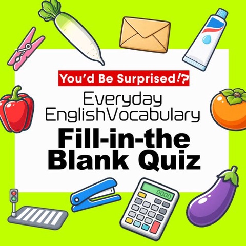You’d Be Surprised!? Everyday English Vocabulary Fill-in-the-Blank Quiz Art
