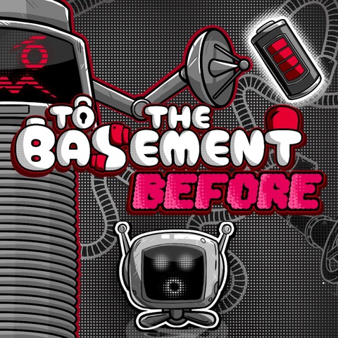 To the Basement: Before Art