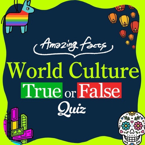 Amazing Facts World Culture True or False Quiz Art
