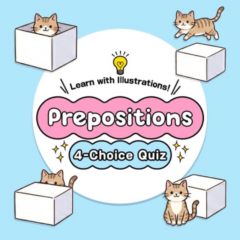 Learn with Illustrations! Prepositions 4-Choice Quiz Art