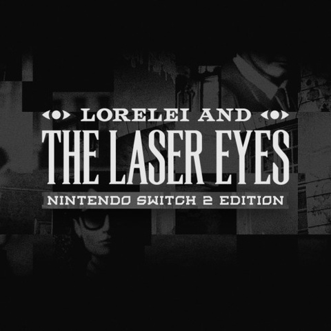 Lorelei and the Laser Eyes – Nintendo Switch 2 Edition Art