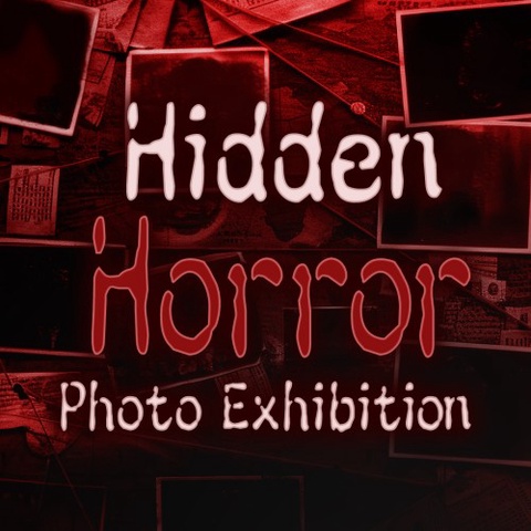 Hidden Horror Photo Exhibition Art