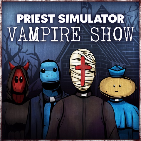 Priest Simulator: Vampire Show Art