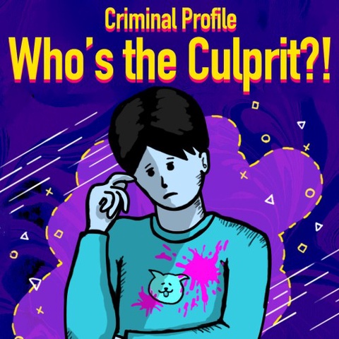 Criminal Profile Who’s the Culprit?! Art