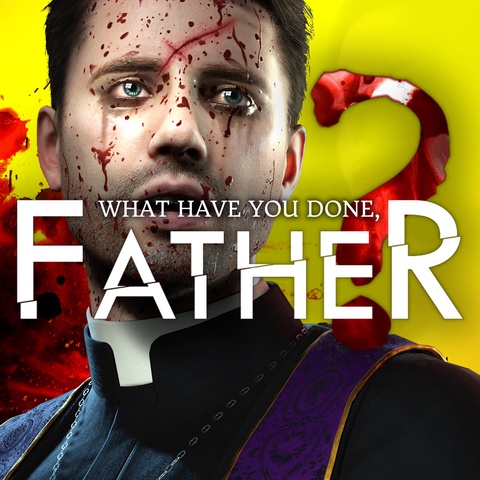 What have you done, Father? Art