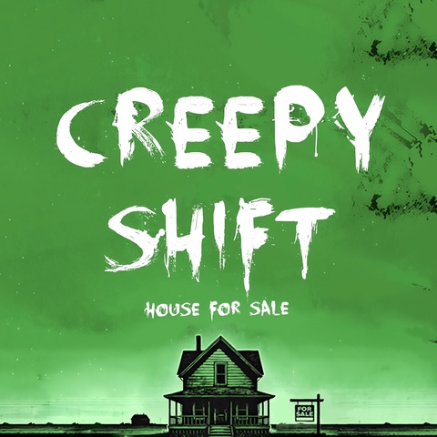 Creepy Shift: House For Sale Art