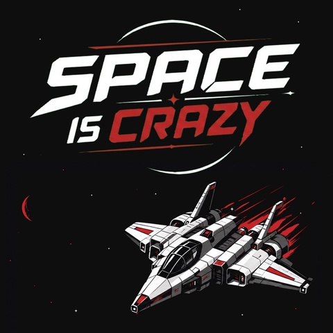 Space Is Crazy Art