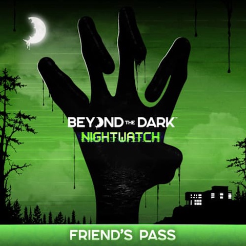 Beyond the Dark: Nightwatch Friend's Pass Art